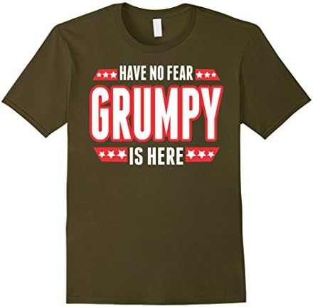 Men's Have No Fear Grumpy Is Here TShirt Large Olive
