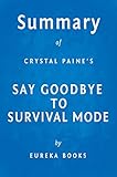 Summary of Say Goodbye to Survival Mode: by Crystal Paine | Key Takeaways, Analysis & Review