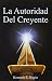 La Autoridad del Creyente / The Believer's Authority (Spanish Edition) by
