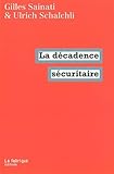 Image de La dÃ©cadence sÃ©curitaire (French Edition)