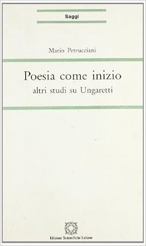 Amazon It Poesia Come Inizio Altri Studi Su Ungaretti Petrucciani Mario Libri
