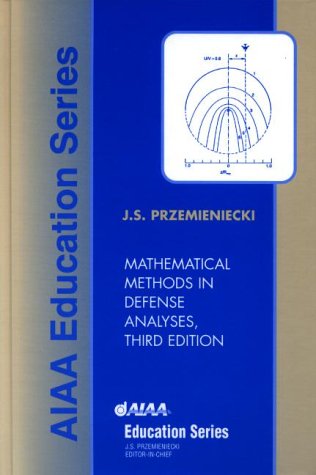 Mathematical Methods in Defense Analyses (AIAA Education Series)