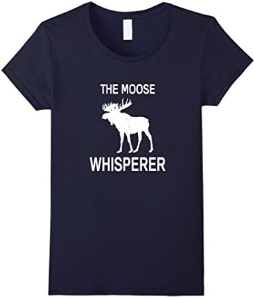 Women's Moose Whisperer Funny Gift T-Shirt Large Navy