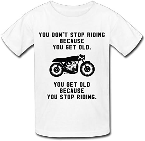 Hanxiaoxiao Kids You Don't Stop Riding Motorcycles Classic Jogging White Tee L Short Sleeve