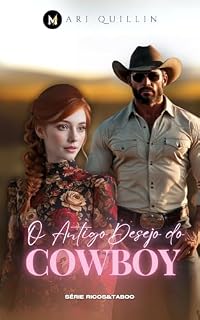 Livro O Antigo Desejo do Cowboy (Ricos & Taboo Livro 2)