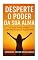Livro Desperte o Poder da Sua Alma: 21 Dias Para Viver com Propósito e Plenitude
