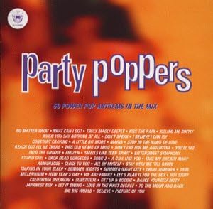 Party Poppers: 50 POWER POP ANTHEMS IN THE MIX