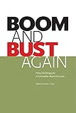 Image de Boom and Bust Again: Policy Challenges for a Commodity-based Economy