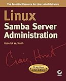 Linux Samba Server Administration (Craig Hunt Linux Library) by Roderick W. Smith