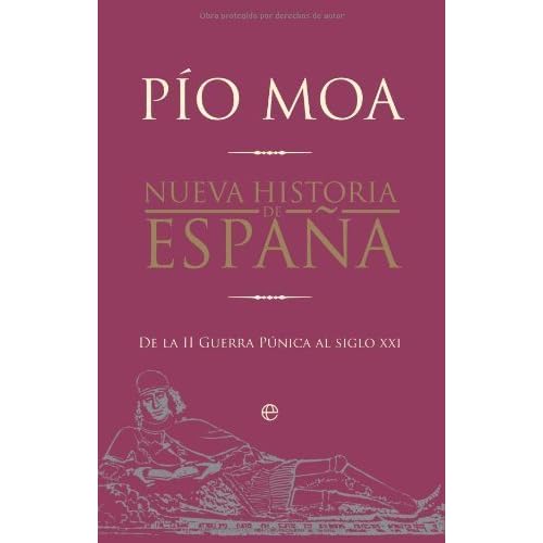 Nueva historia de España : de la II Guerra Púnica al siglo XXI (Historia Divulgativa) Nueva historia de España : de la II Guerra Púnica al siglo XXI (Historia Divulgativa)