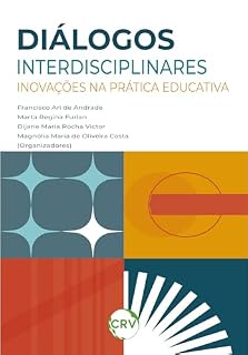 Livro Diálogos interdisciplinares: Inovações na prática educativa