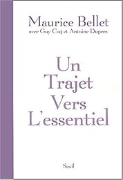 Un  trajet vers l'essentiel