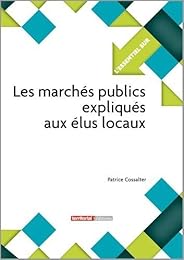 Les  marchés publics expliqués aux élus locaux