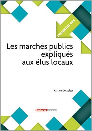 Les  marchés publics expliqués aux élus locaux
