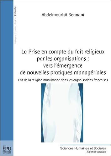 La  prise en compte du fait religieux par les organisations, vers l'émergence de nouvelles pratiques managériales