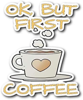 MuggieMoogie Ok But First Coffee Sticker 3x4 inch