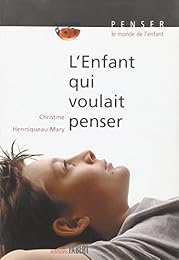 L' enfant qui voulait penser