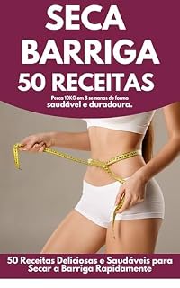 Livro 50 Receitas Saudaveis Para Secar a Barriga