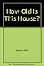 How Old Is This House? by 