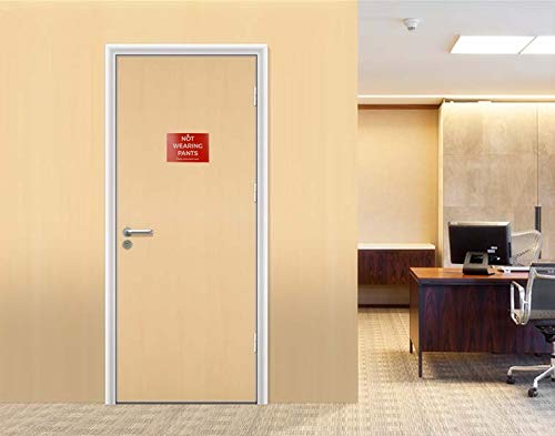 Funny Office Gag Gift for Coworkers - Novelty Signs - Not Wearing Pants Office Door Sign