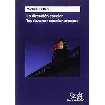 LA DIRECCIÓN ESCOLAR TRES CLAVES PARA MAXIMAR SU LA DIRECCIÓN ESCOLAR TRES CLAVES PARA MAXIMAR SU