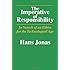 The Imperative of Responsibility: In Search of an Ethics for the Technological Age