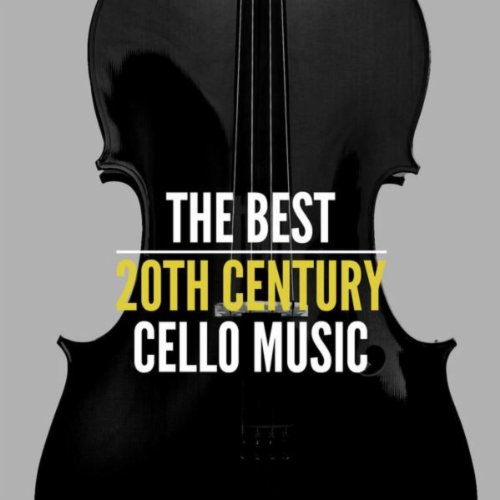 The Best 20th Century Cello Music by Various artists on Amazon Music