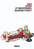Et maintenant, allongez-vous ! by 