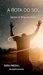Livro A ROTA DO SOL: SEMPRE HÁ TEMPO DE MUDANÇA