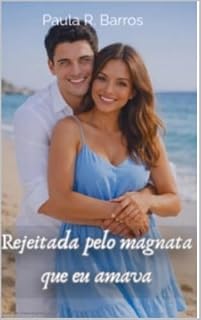 Livro Rejeitada pelo magnata que eu amava