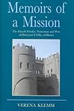Memoirs of a Mission: The Ismaili Scholar, Statesman and Poet, al-Mu'yyad fi'l Din al-Shirazi (Ismaili Heritage)