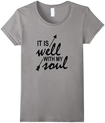 Women's It is Well With My Soul Christian Tee (Peace Like a River) Small Slate