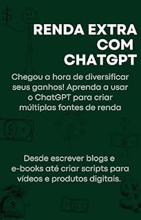 Livro Renda Extra com ChatGPT: Chegou a hora de diversificar seus ganhos! Aprenda a usar o ChatGPT para criar múltiplas fontes de renda