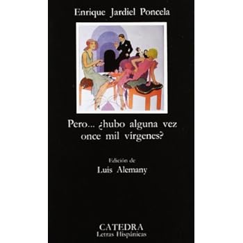 Pero... ¿hubo alguna vez once mil vírgenes? (Letras Hispánicas) Pero... ¿hubo alguna vez once mil vírgenes? (Letras Hispánicas)