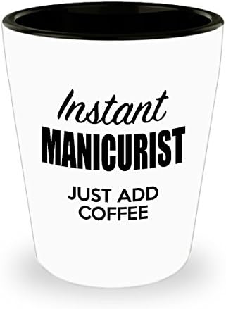 Manicurist Shot Glass - Funny Manicurist Gift Ideas for Birthday, Valentines Day, Thank You - 1.5oz White Ceramic for Him, Her, Men, Women, Dad, Mom