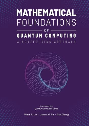 Quantum Computing and Information: A Scaffolding Approach: Lee