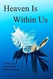 Heaven Is Within Us by Fara Gibson