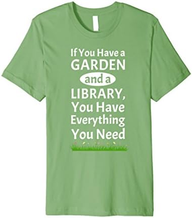 Mens If You Have a Garden and a Library T-Shirt Large Grass