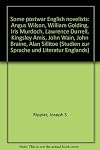 Some postwar English novelists: Angus Wilson, William Golding, Iris Murdoch, Lawrence Durrell, Kingsley Amis, John Wain, John Braine, Alan Sillitoe (Studien zur Sprache und Literatur Englands)