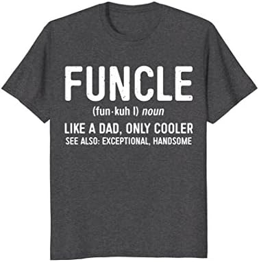 Mens Funcle Definition T-Shirt Like A Dad Only Cooler Uncle Shirt 2XL Dark Heather