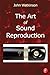 The Art of Sound Reproduction by John Watkinson