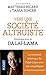 Vers une société altruiste : Conversations sur l'altruisme et la compassion réunissant Sa Saintet by