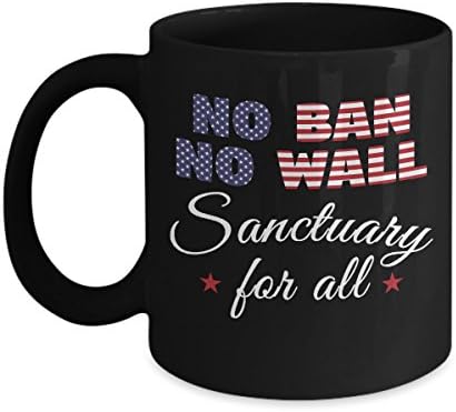 No Ban No Wall Sanctuary For All Mug - American Flag - Muslimban Black Coffee Cup 2017