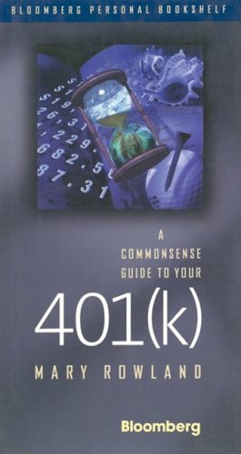 A Commonsense Guide to Your 401(k) (Bloomberg)