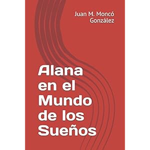 Alana en el Mundo de los Sueños (Spanish Edition)