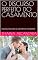 Livro O DISCURSO PERFEITO DO CASAMENTO: FAÇA SEU DISCURSO DE CASAMENTO FACILMENTE