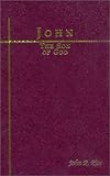 The Son of God: Verse by Verse Commentary on the Gospel of John