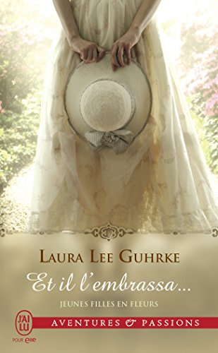Jeunes filles en fleurs, Tome 1 : Et il l'embrassa...