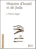 Histoire d'Israël et de Juda : Introduction à l'histoire d'Israël et de Juda des origines à la r by