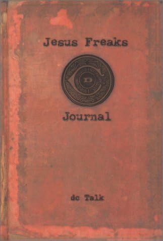 Jesus Freaks' Journal Hardcover – November 1, 2001